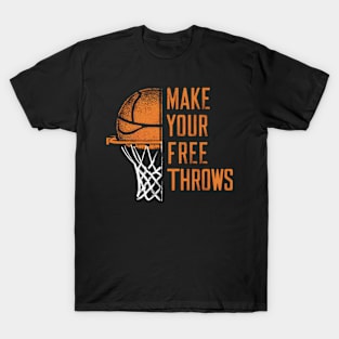 make your free throws T-Shirt